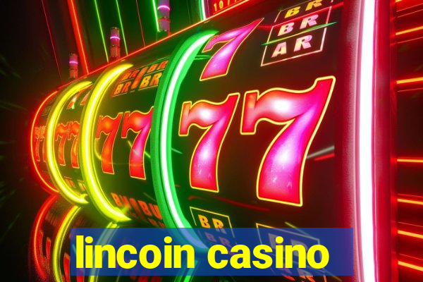 lincoin casino