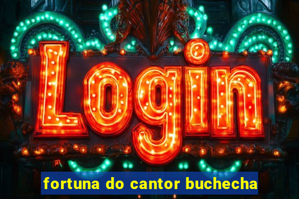 fortuna do cantor buchecha