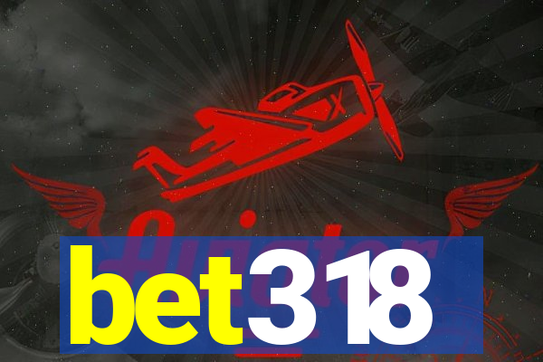 bet318