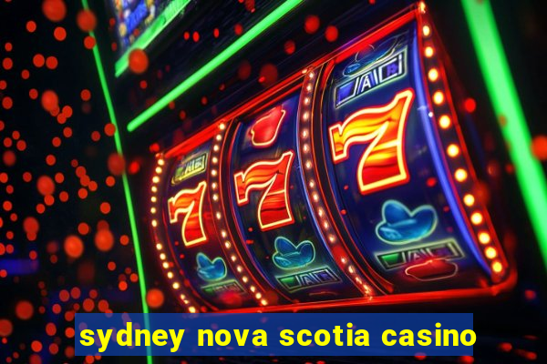 sydney nova scotia casino