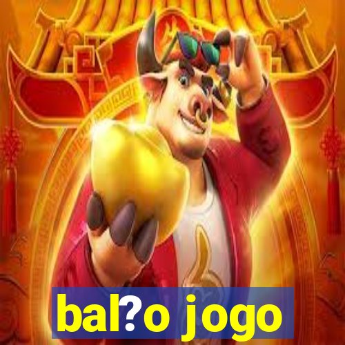 bal?o jogo