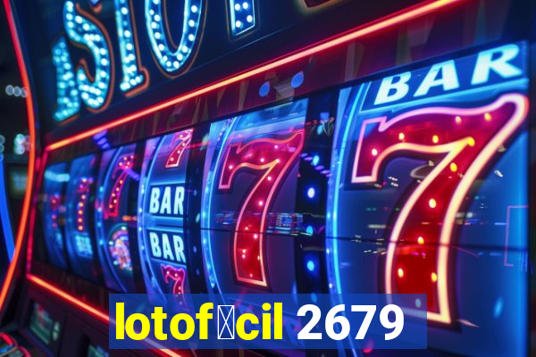 lotof谩cil 2679