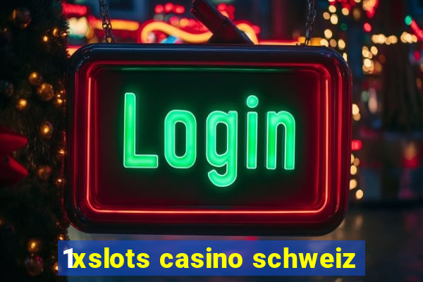 1xslots casino schweiz