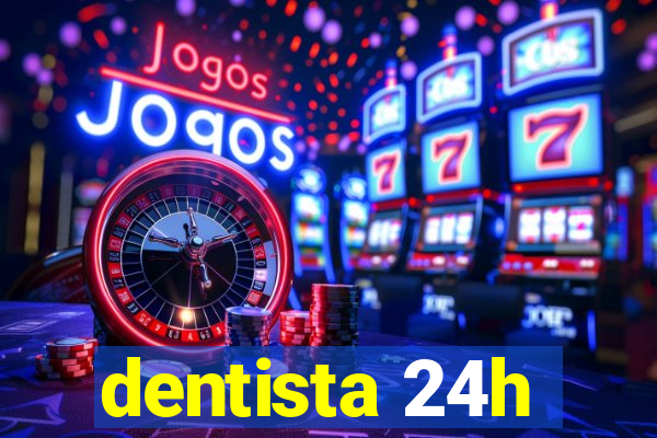 dentista 24h