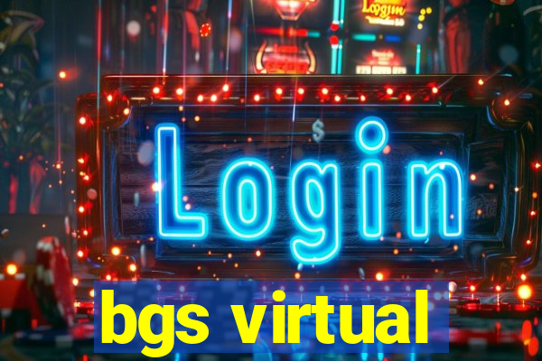 bgs virtual