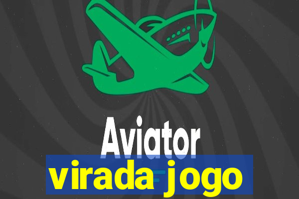 virada jogo