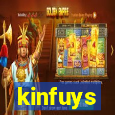 kinfuys