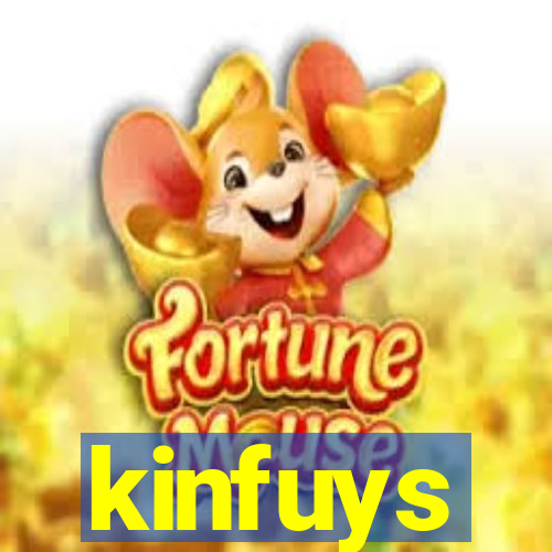 kinfuys