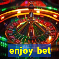 enjoy bet