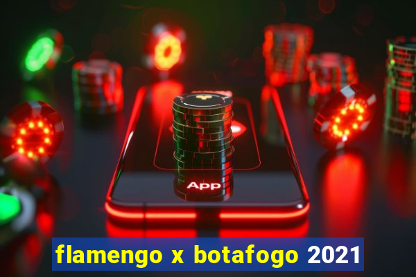 flamengo x botafogo 2021