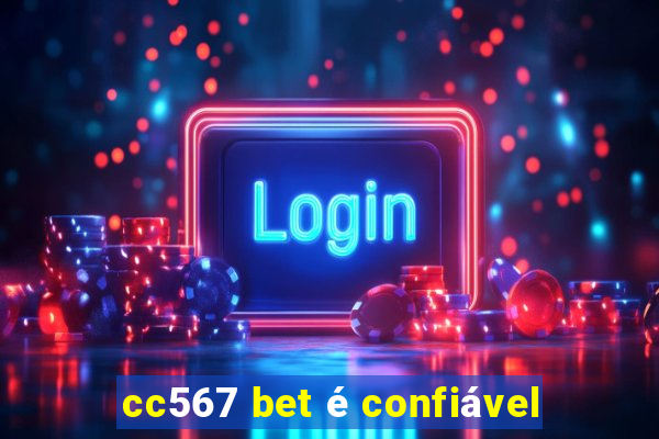 cc567 bet é confiável