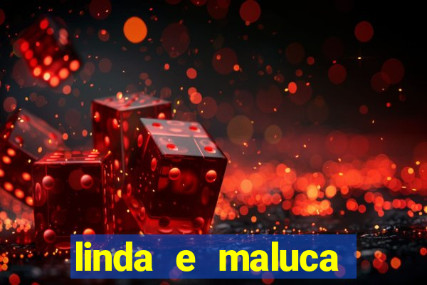 linda e maluca orochi letra