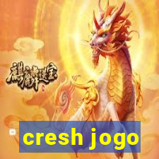 cresh jogo