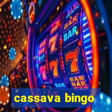 cassava bingo