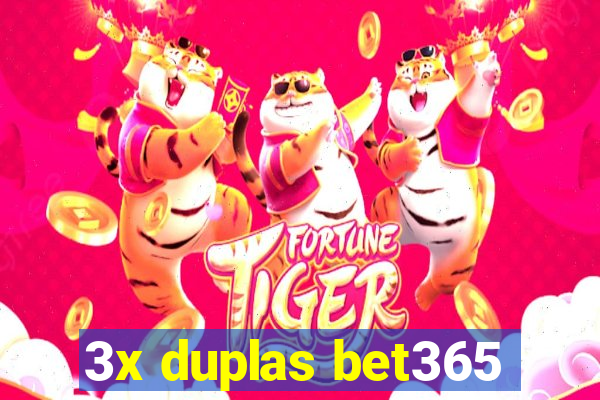 3x duplas bet365