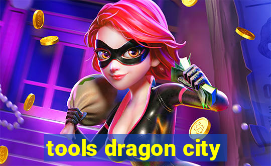 tools dragon city