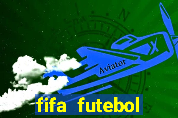 fifa futebol dinheiro infinito