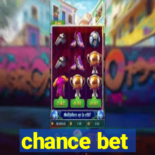 chance bet