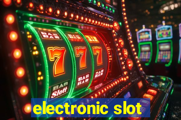 electronic slot