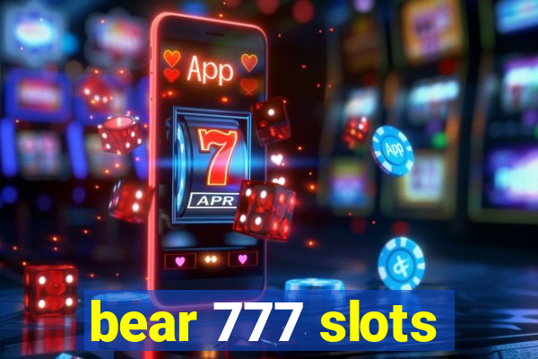 bear 777 slots