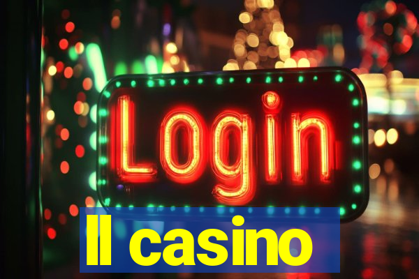 ll casino