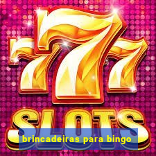 brincadeiras para bingo