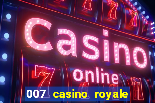 007 casino royale completo legendado