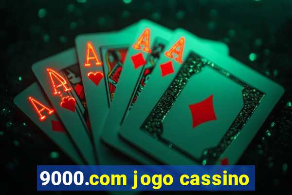 9000.com jogo cassino