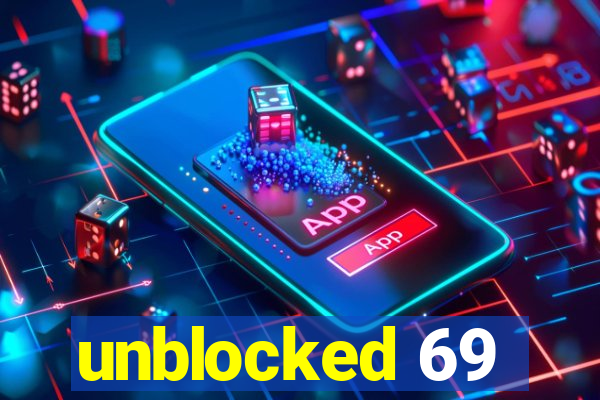 unblocked 69