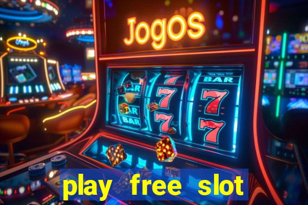 play free slot machine games