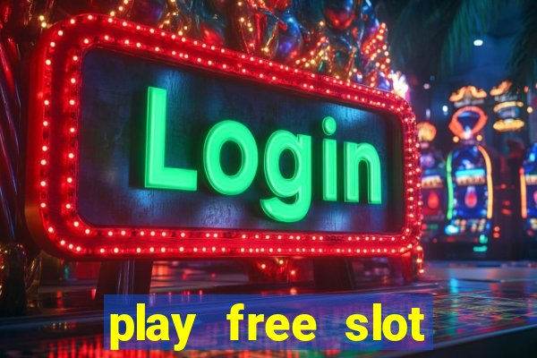 play free slot machine games