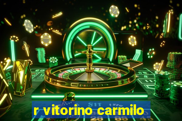 r vitorino carmilo