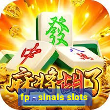 fp - sinais slots