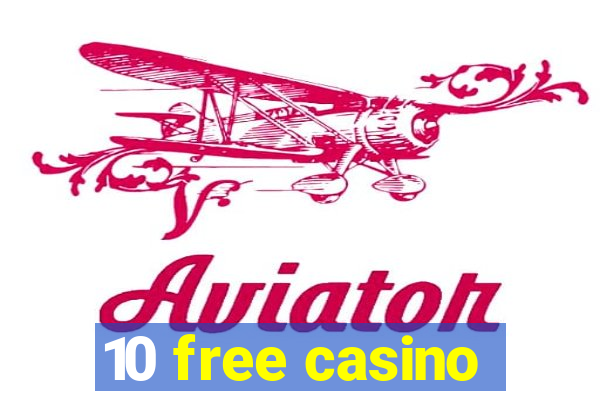 10 free casino