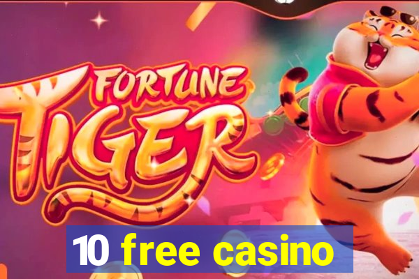 10 free casino