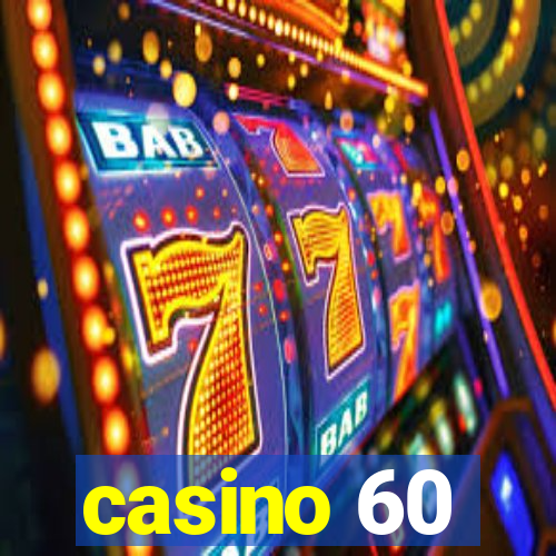 casino 60