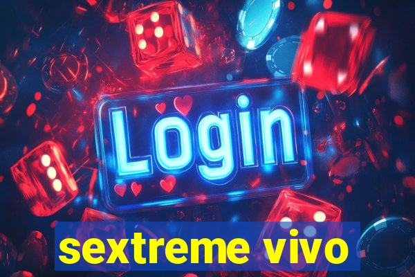 sextreme vivo