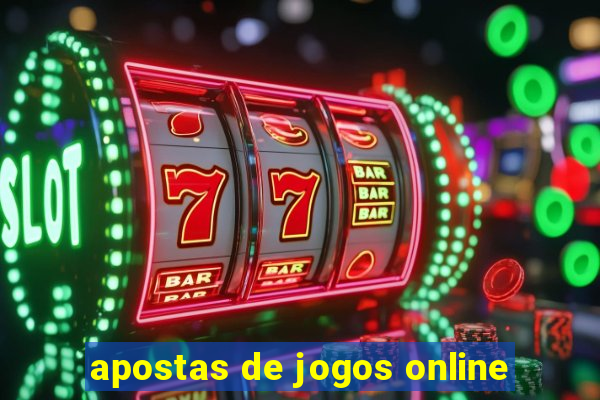 apostas de jogos online