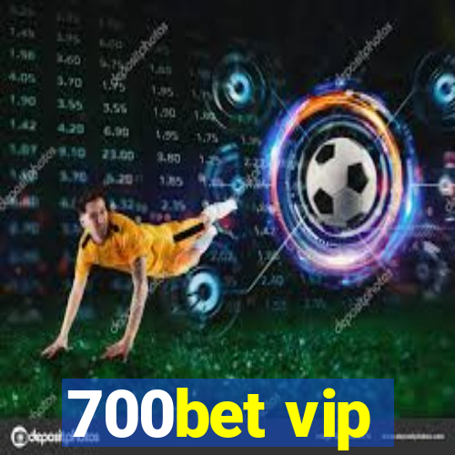 700bet vip