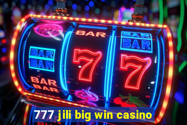 777 jili big win casino