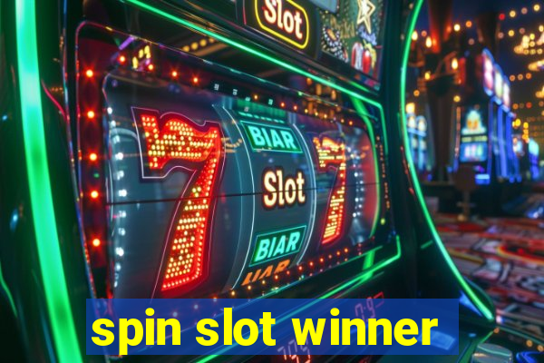 spin slot winner