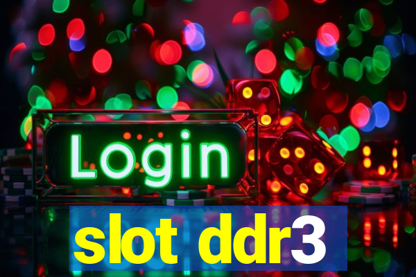 slot ddr3