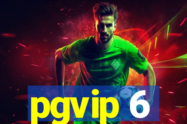 pgvip 6