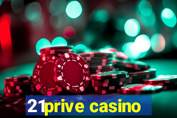 21prive casino