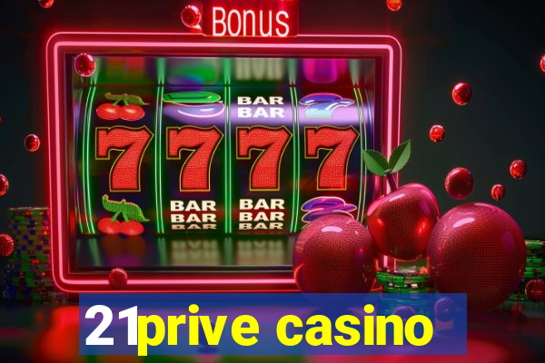 21prive casino