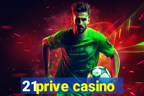 21prive casino