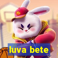 luva bete