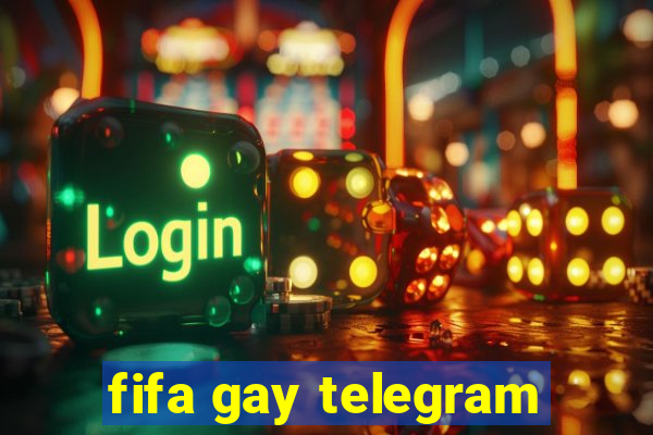 fifa gay telegram