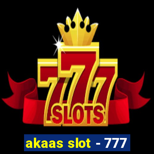 akaas slot - 777