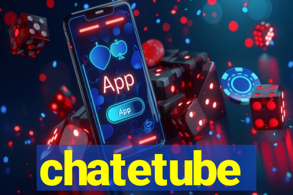 chatetube